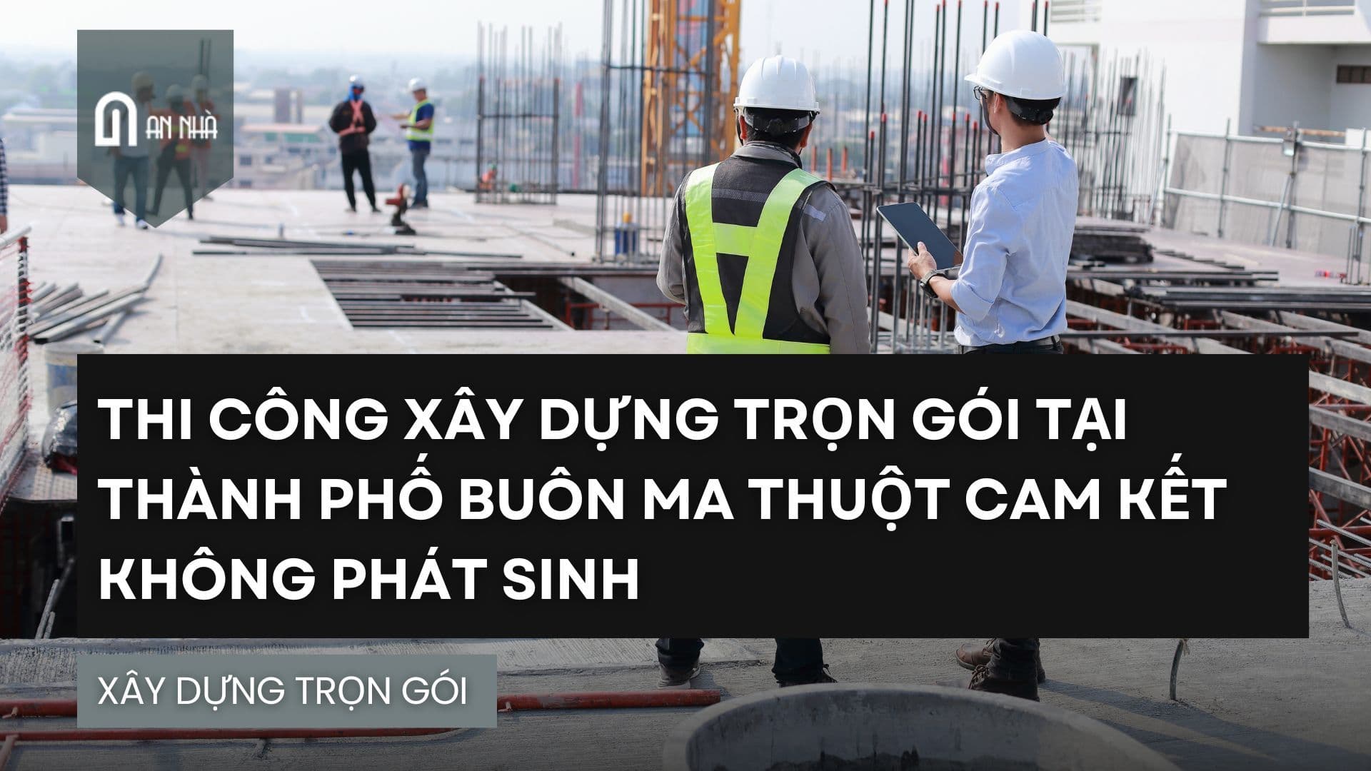 XÂY DỰNG TRỌN GÓI