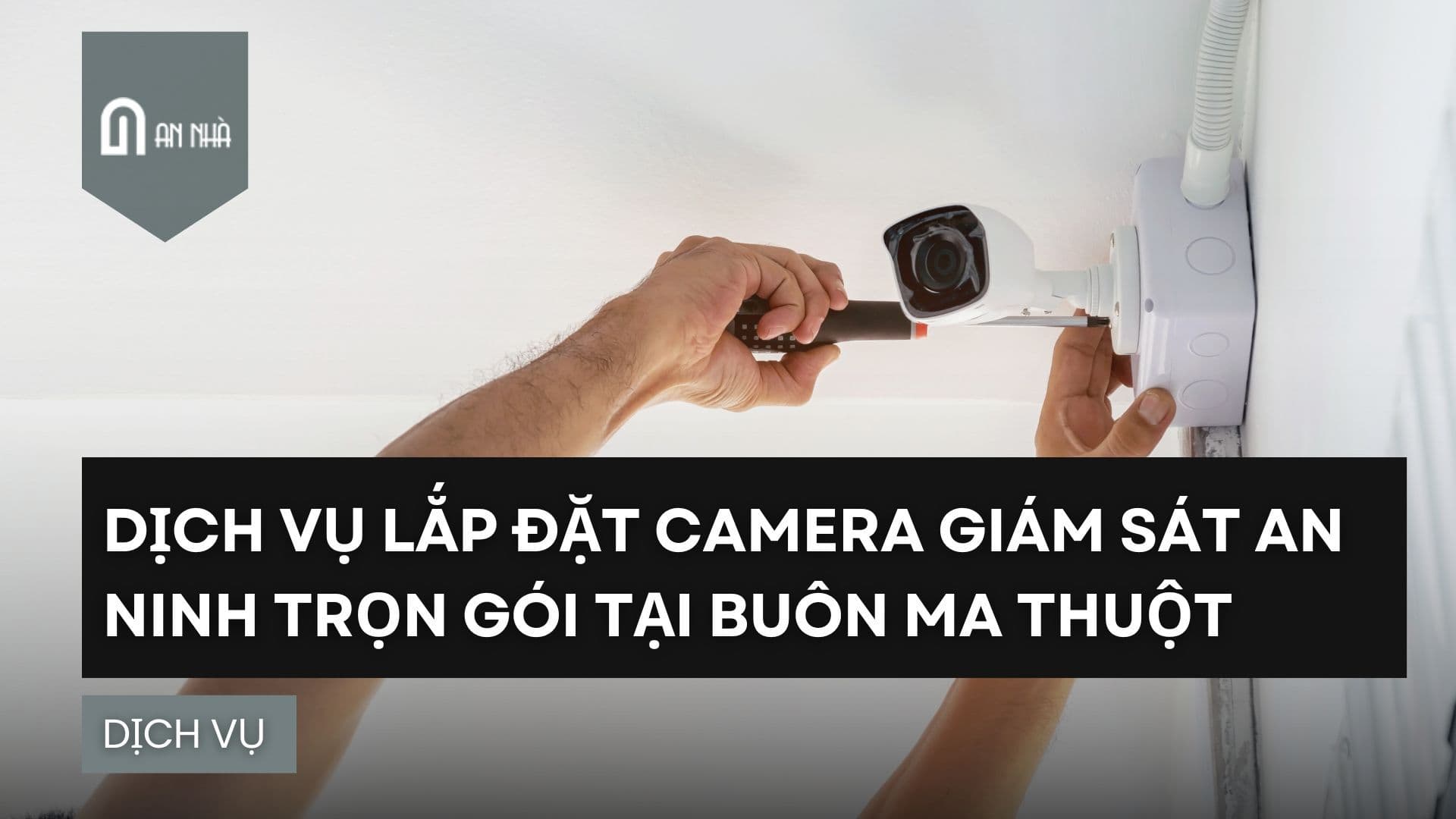 LẮP ĐẶT CAMERA